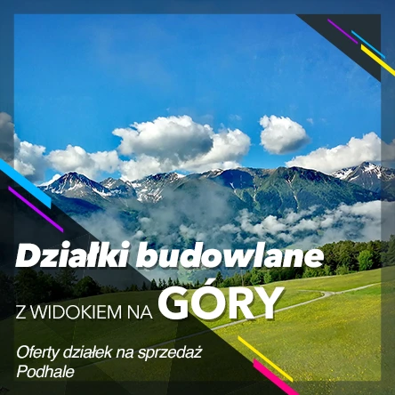 Widokowe działki na Podhalu na sprzedaż. Przedstawiamy atrakcyjne działki na sprzedaż z widokiem na góry. Zapraszamy!